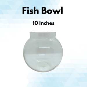 Fish Bowl-10 Inches